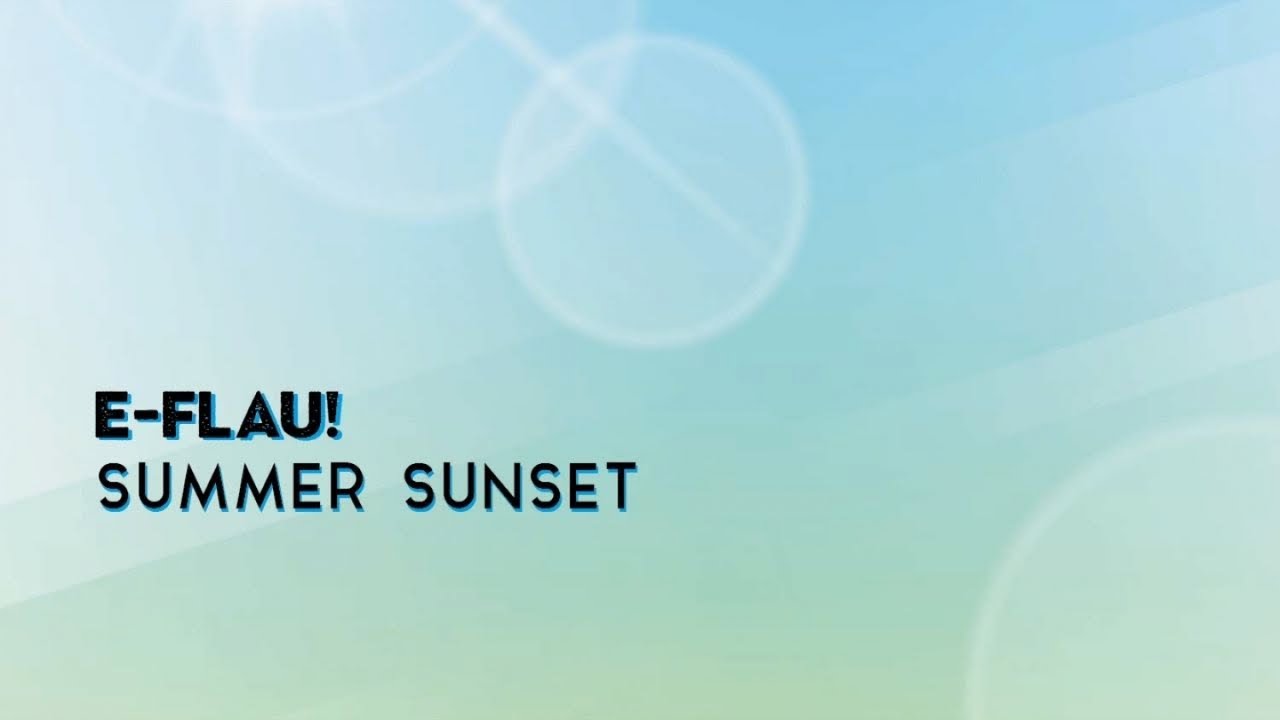 e-flau! - Summer Sunset