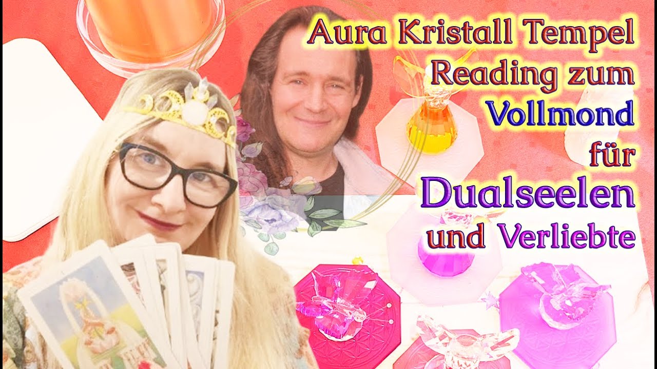 Dualseelen Seelenpartner Aura Kristall Tempel Reading Vollmond November 25
