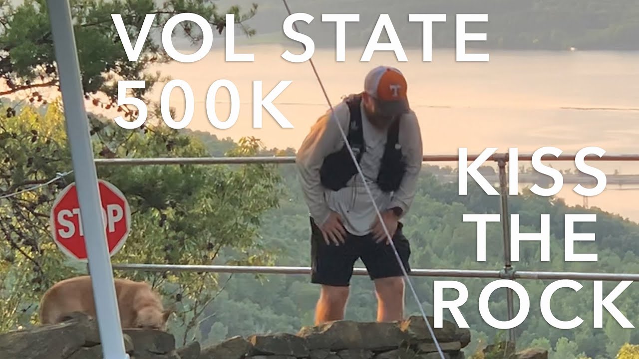Last Annual Vol State 500K - 2020 // Kiss the Rock