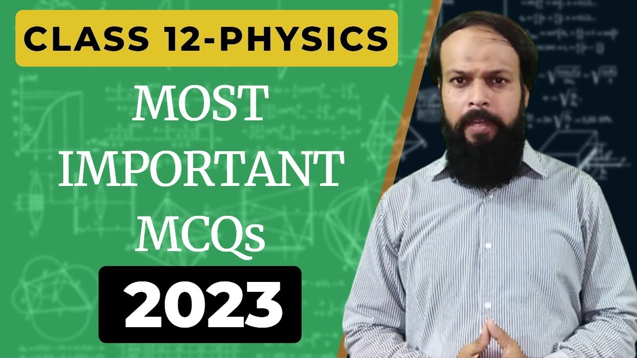 XII Physics || Most Important 100 MCQs || 2023 Annual Examination