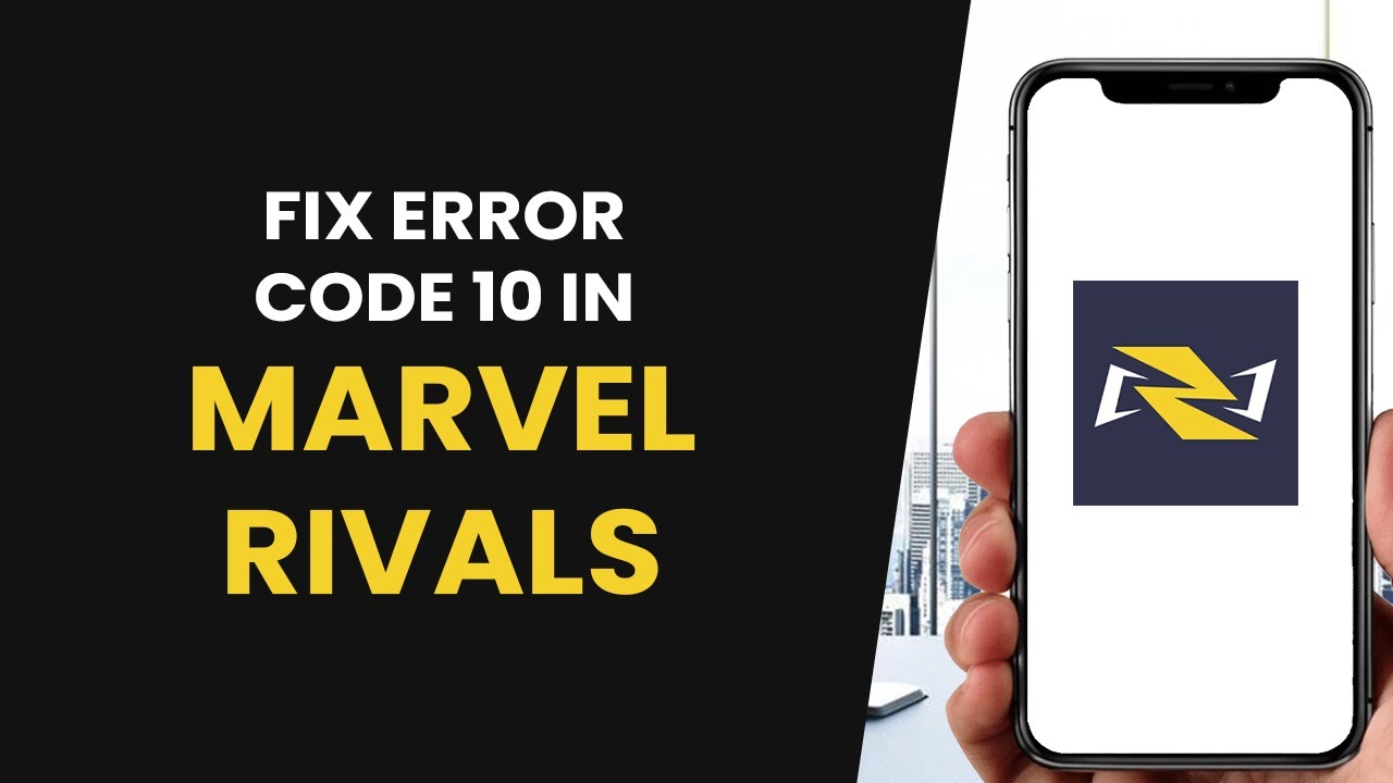 Fix Error Code 10 In Marvel Rivals (FULL GUIDE)