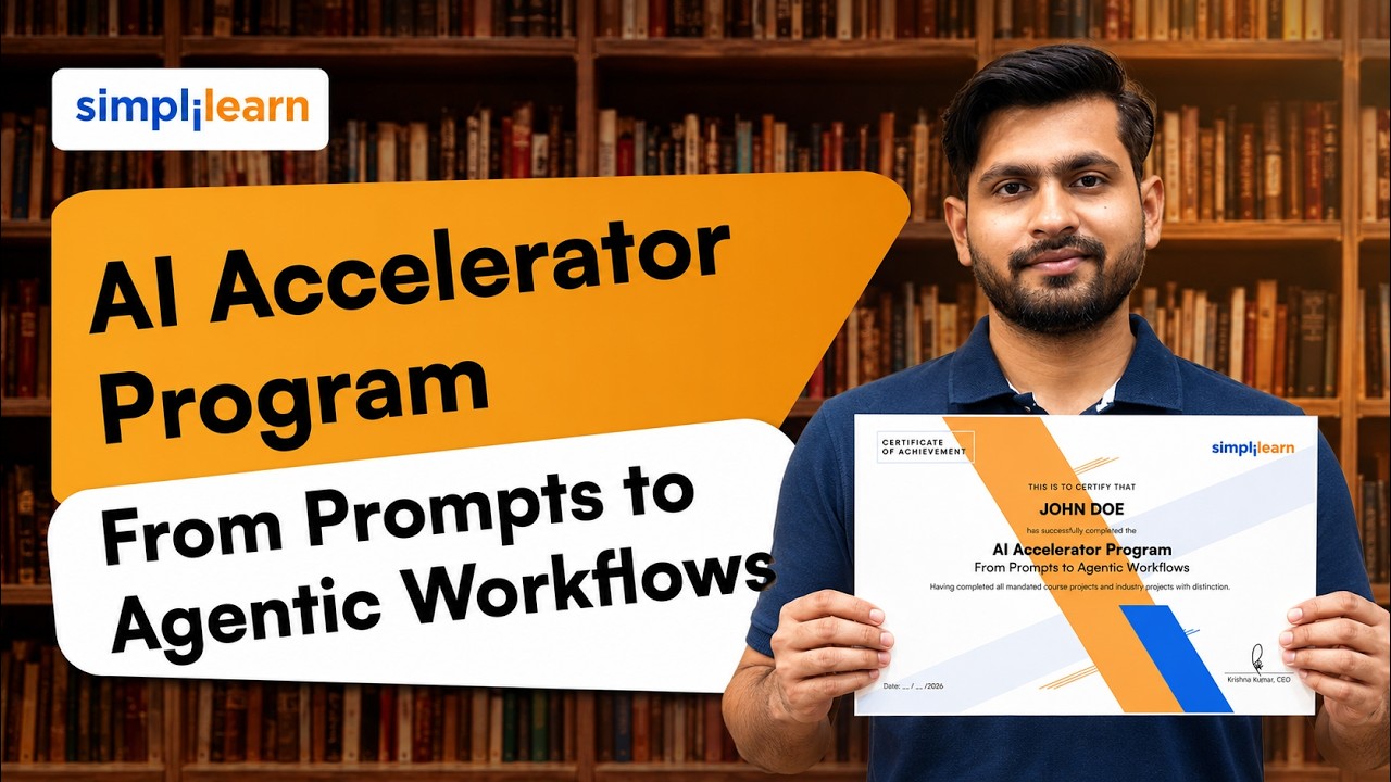 AI Accelerator Program: From Prompts To Agentic Workflows | Prompting To Agentic AI | Simplilearn
