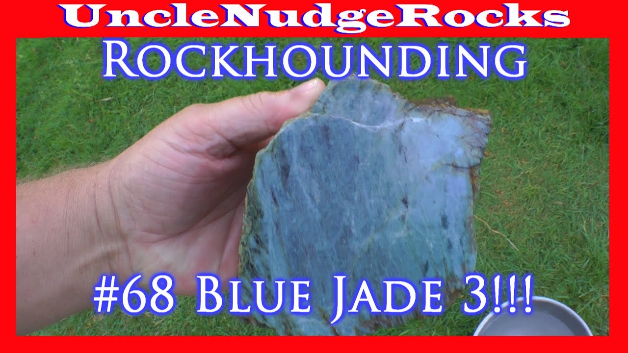 Rockhounding Washington State #68 Blue Jade 3!!! EPIC Nephrite Private Collection &  Botryoidal Jade