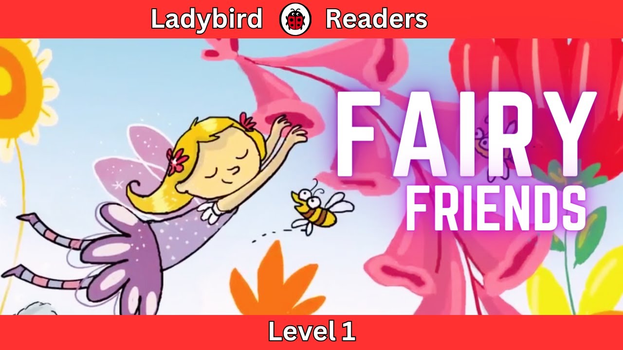 Fairy Friends|Ladybird readers|Level 1| Educational video| Story for kids