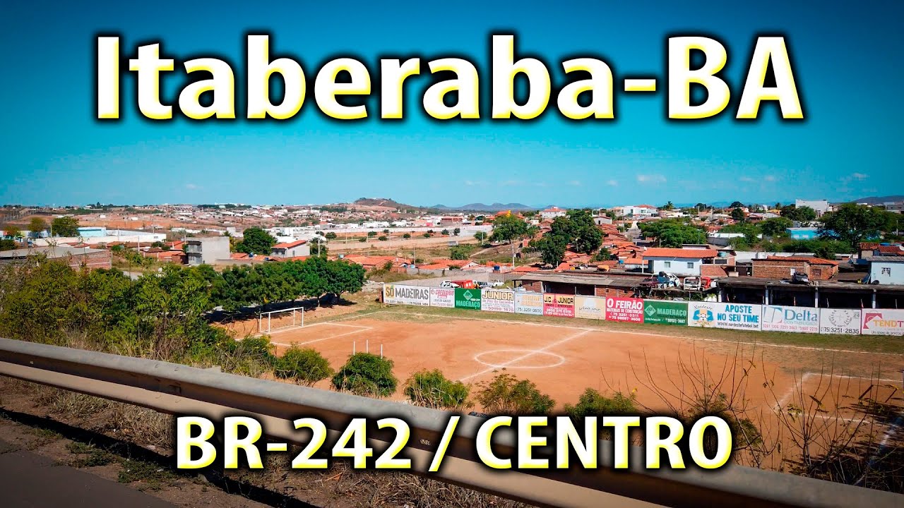 PASSANDO PELA CIDADE DE ITABERABA-BA NA BR-242 ATÉ O CENTRO DA CIDADE