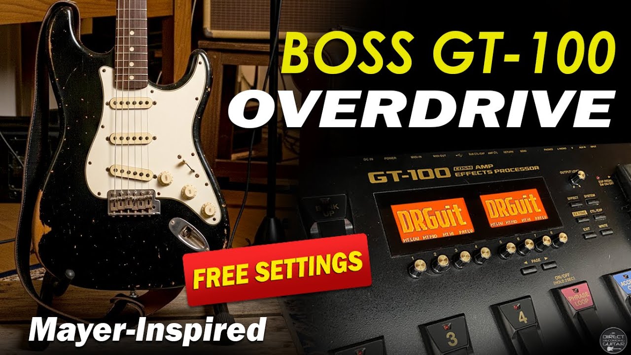 BOSS GT 100 Mayer-Inspired Overdrive FREE Settings | JM: Journey Melodic OD Preset