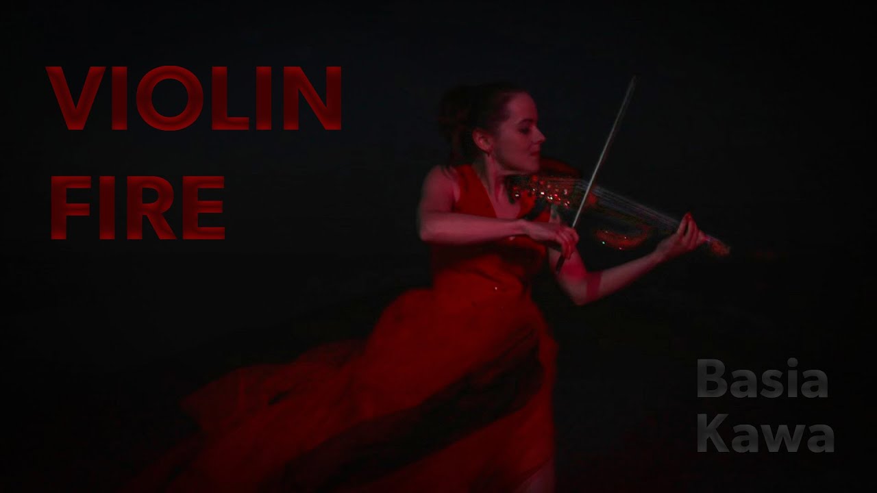 VIOLIN FIRE - Basia Kawa