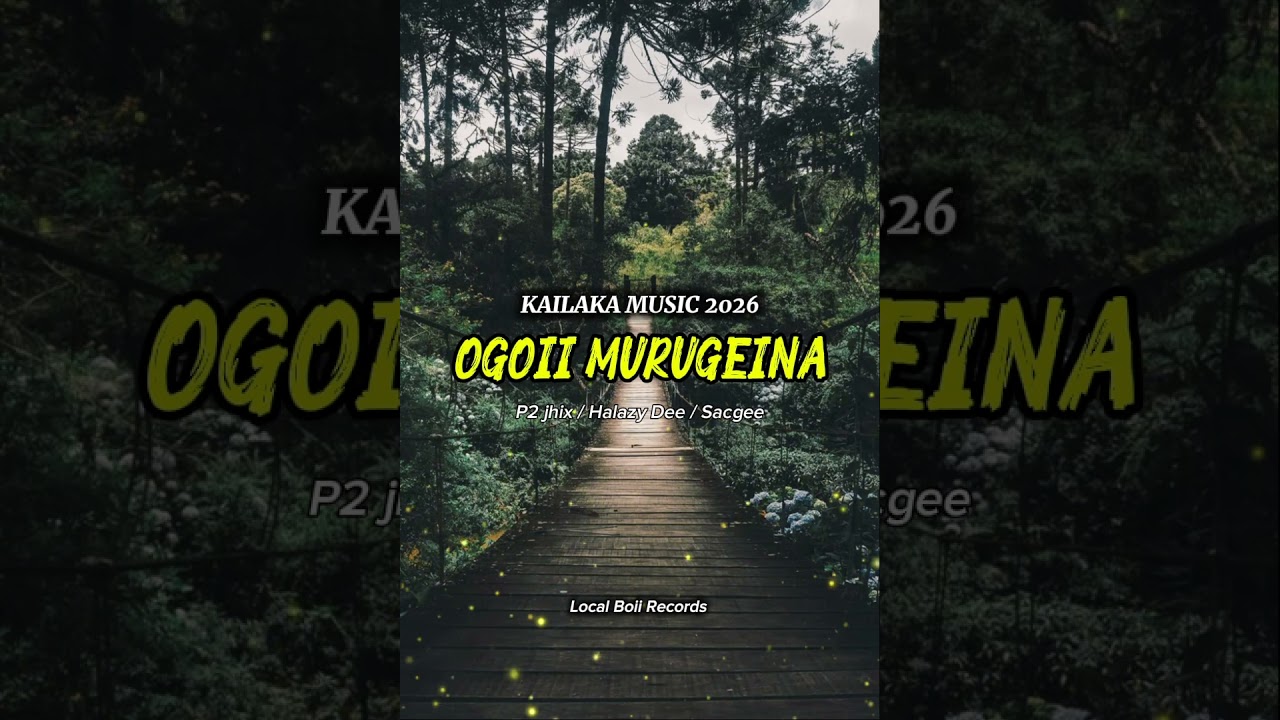 Ogoii Murugeina (p2 jhix x Halazy Dee x sacgzee) Kailaka Music Production 2026