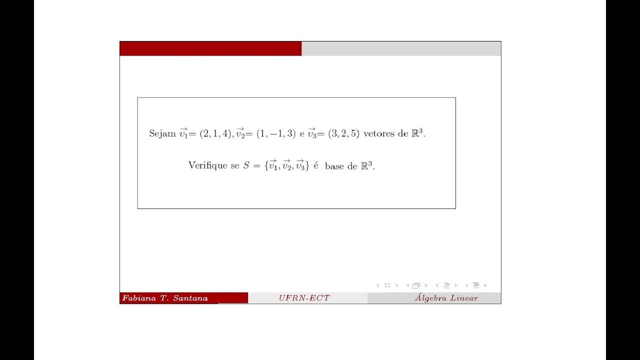 (03/09/2018) Verifique se o conjunto é base de R3