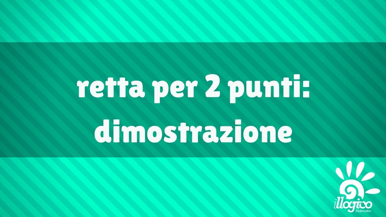 retta - dimostrazione retta passante per due punti