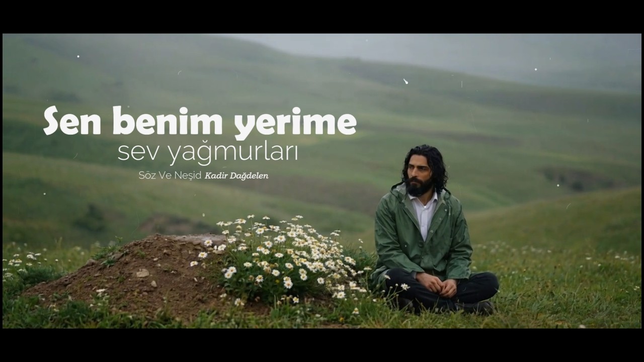 Sen Benim Yerime Sev Yağmurları – Hüzünlü Neşid |  #İslamiNeşid #duygusal  #kadirdağdelen