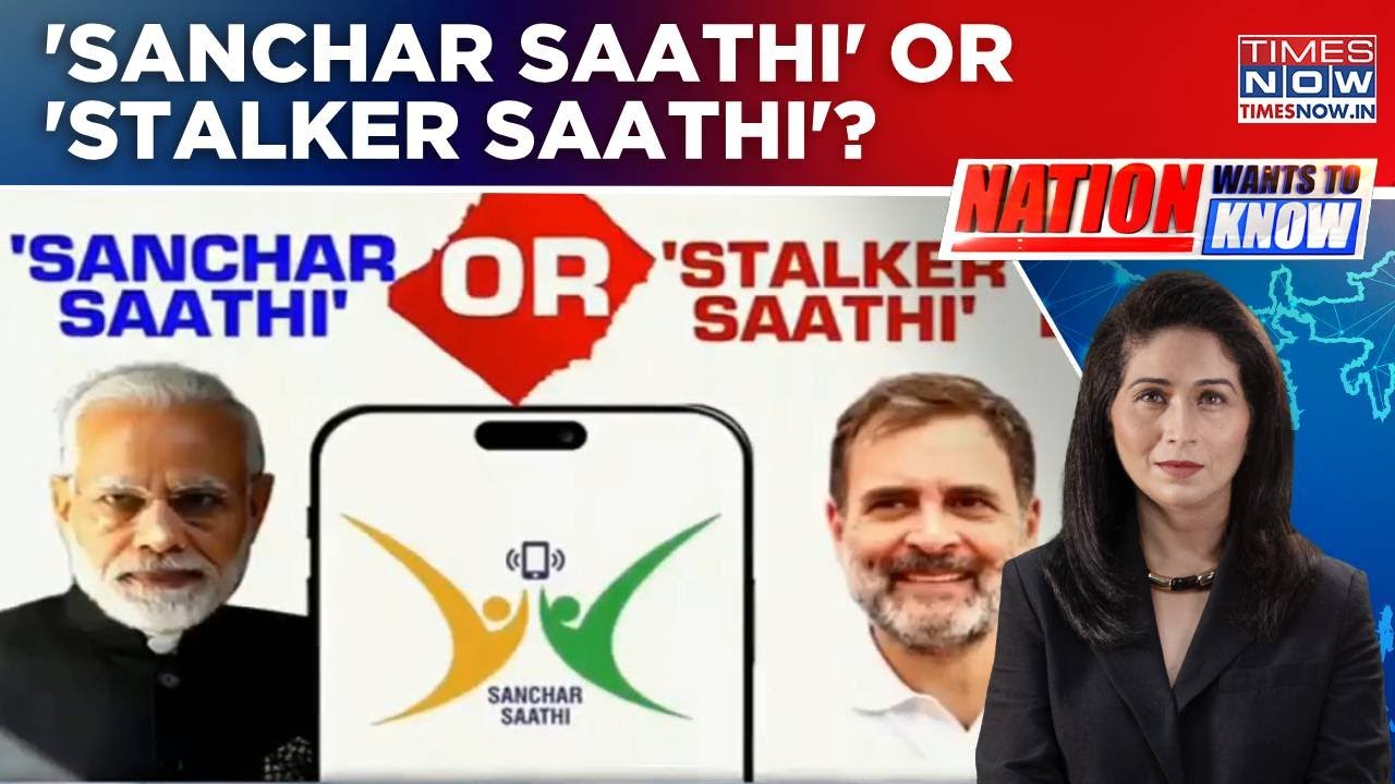 Row Over 'Sanchar Saathi' App As Oppn Calls It 'Pegasus 2.0'; 'Sanchar Saathi' Or 'Stalker Saathi'?