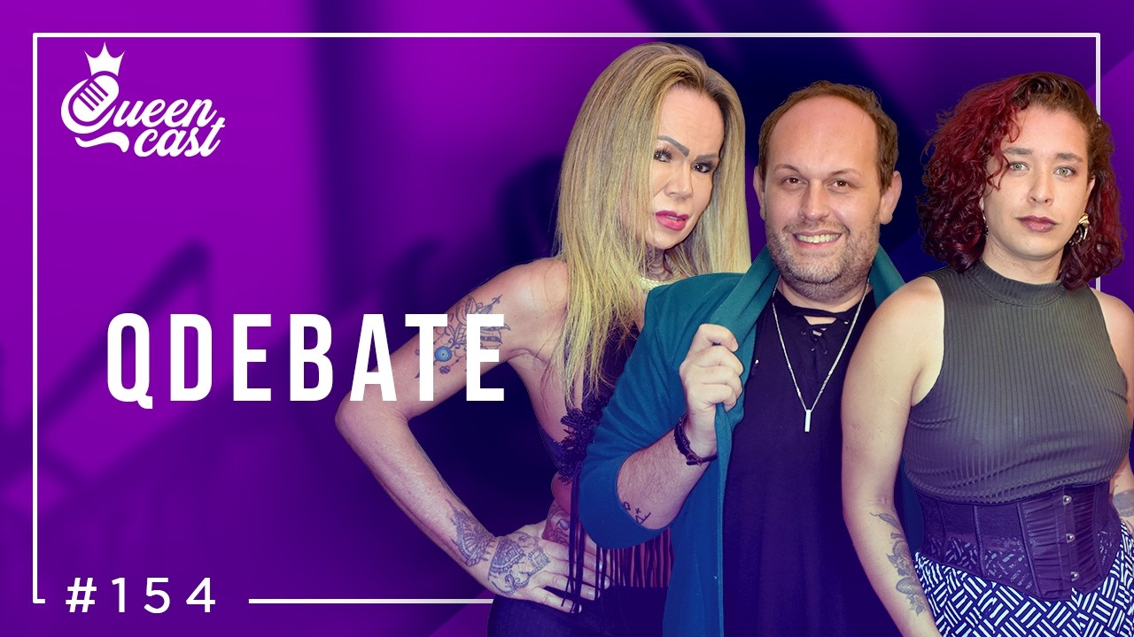 Especial QDEBATE | QueenCast #154