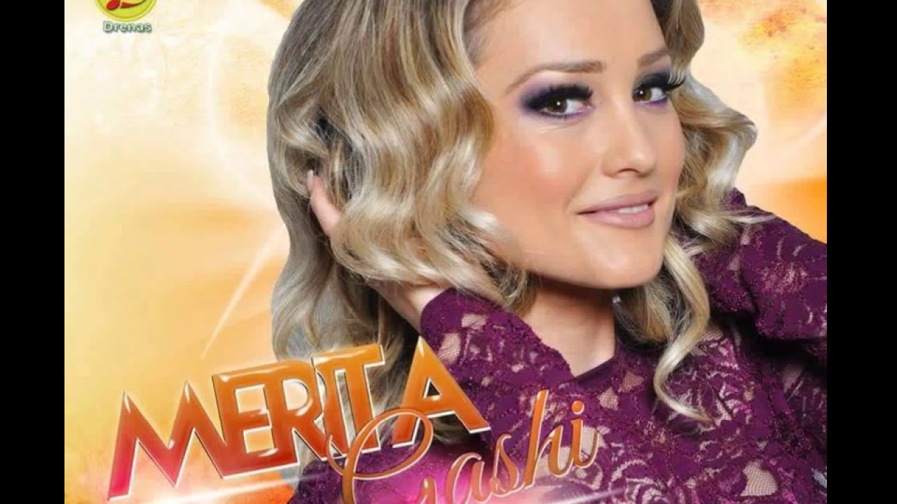 Merita Gashi Mos me luj me mene te Madhe