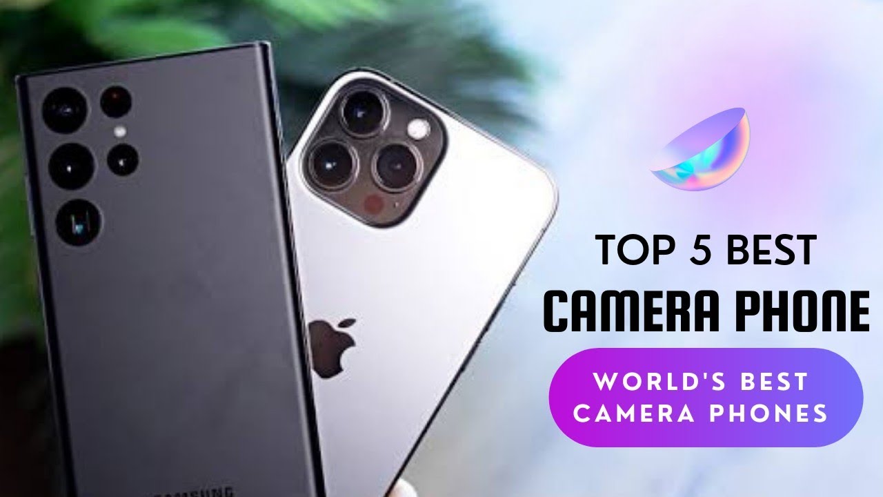 Best Camera Phones 2022 | World's Best Camera Phones 2022