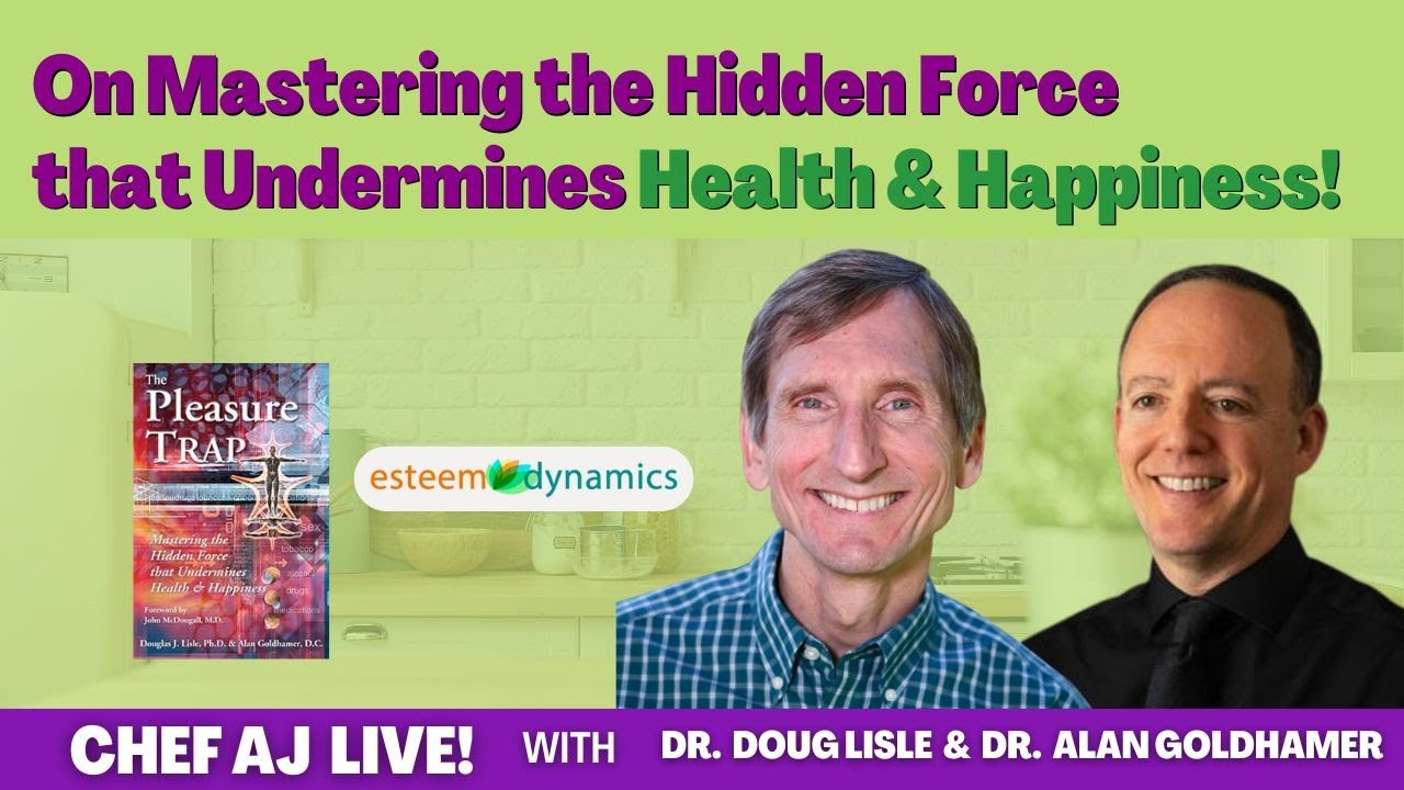 Dr. Doug Lisle & Dr. Alan Goldhamer On Mastering the Hidden Force That Undermines Health & Happiness