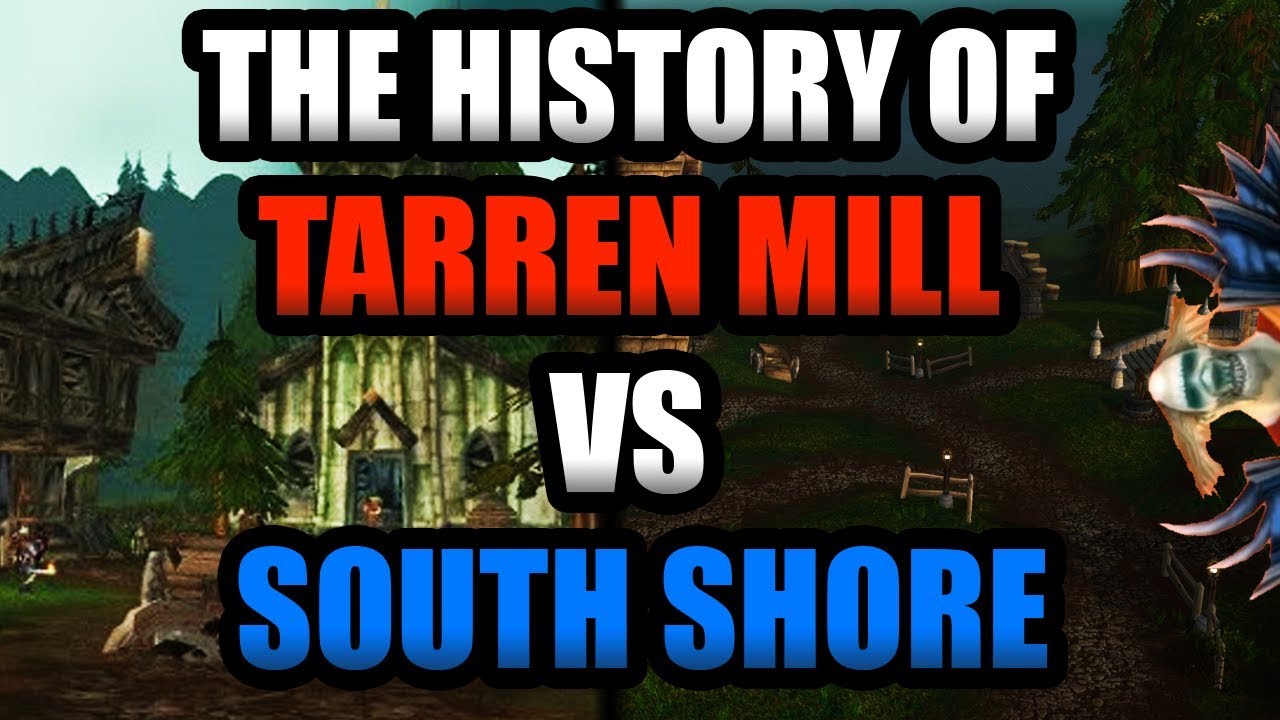 The History of Tarren Mill Vs. South Shore!! Classic WoW!