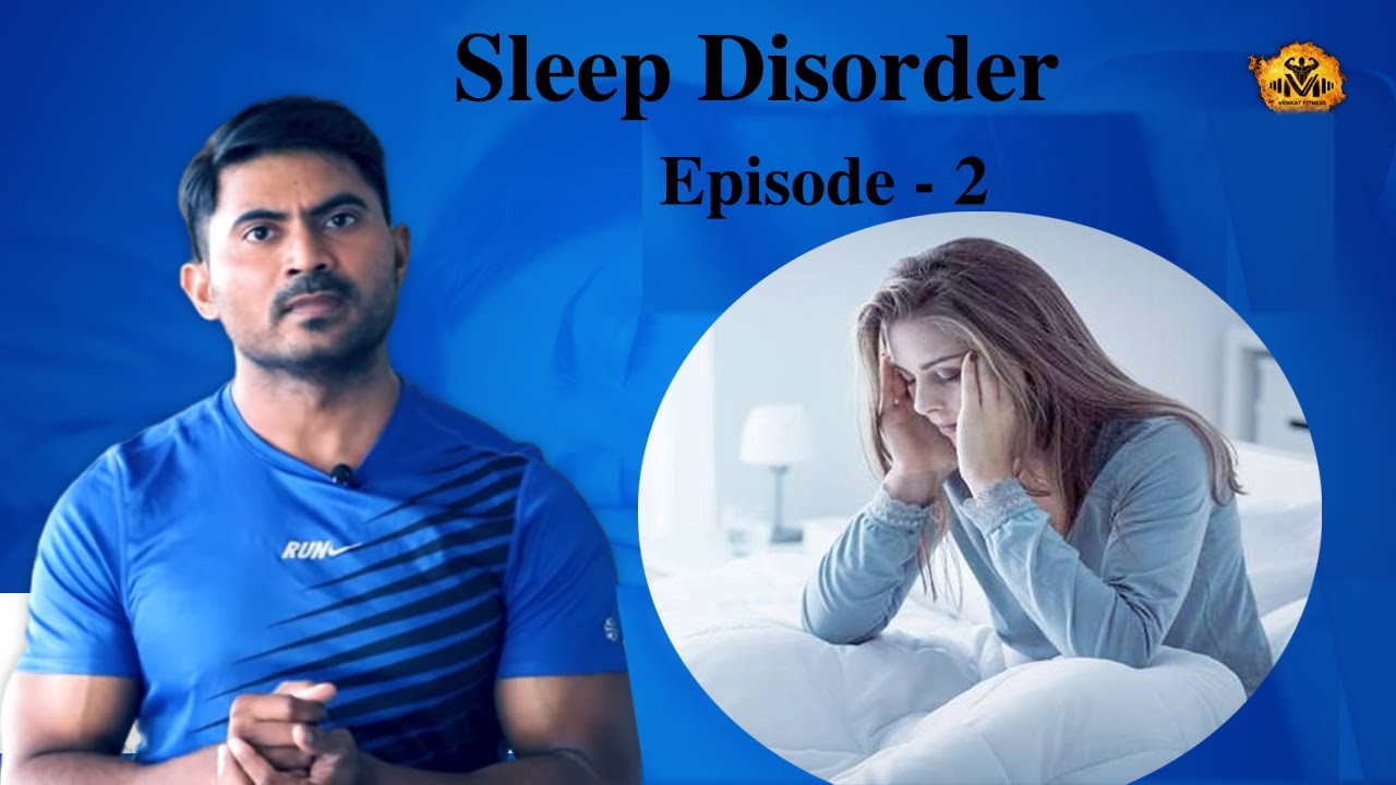 Circadian Rhythms || Sleep Disorder || How to get Rid of Sleeping Problems - Venkat Fitness