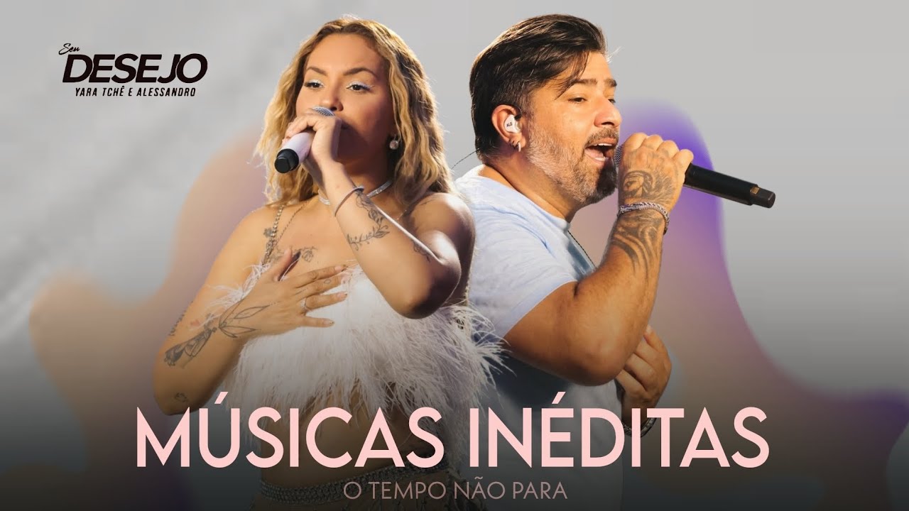 Seu Desejo - Músicas inéditas [DVD O TEMPO NÃO PARA] 