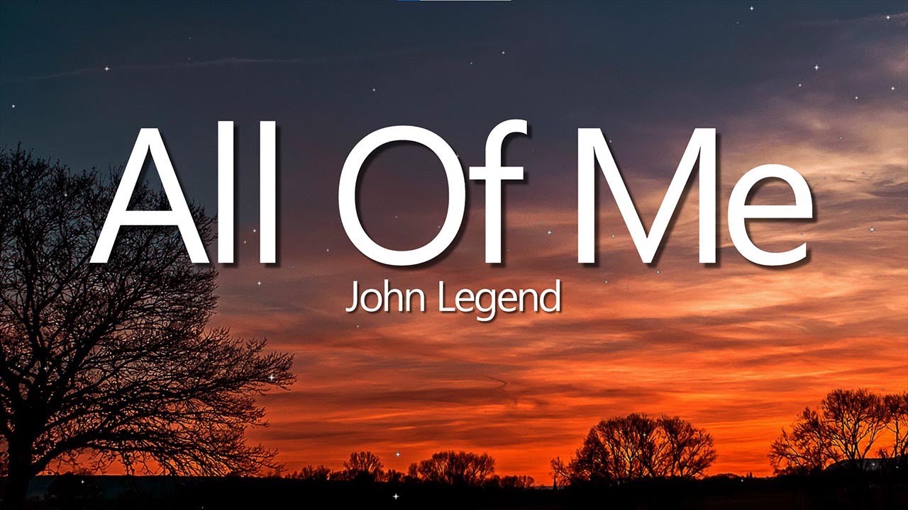 John Legend - All of Me (Lyrics)