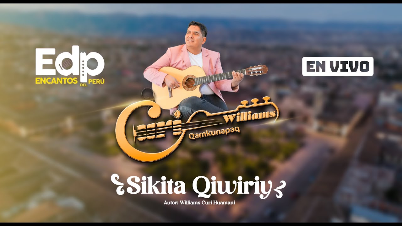 Williams Curi - SIKITA QIWIRIY (EN VIVO) - Encantos del Per&uacute; 2025.