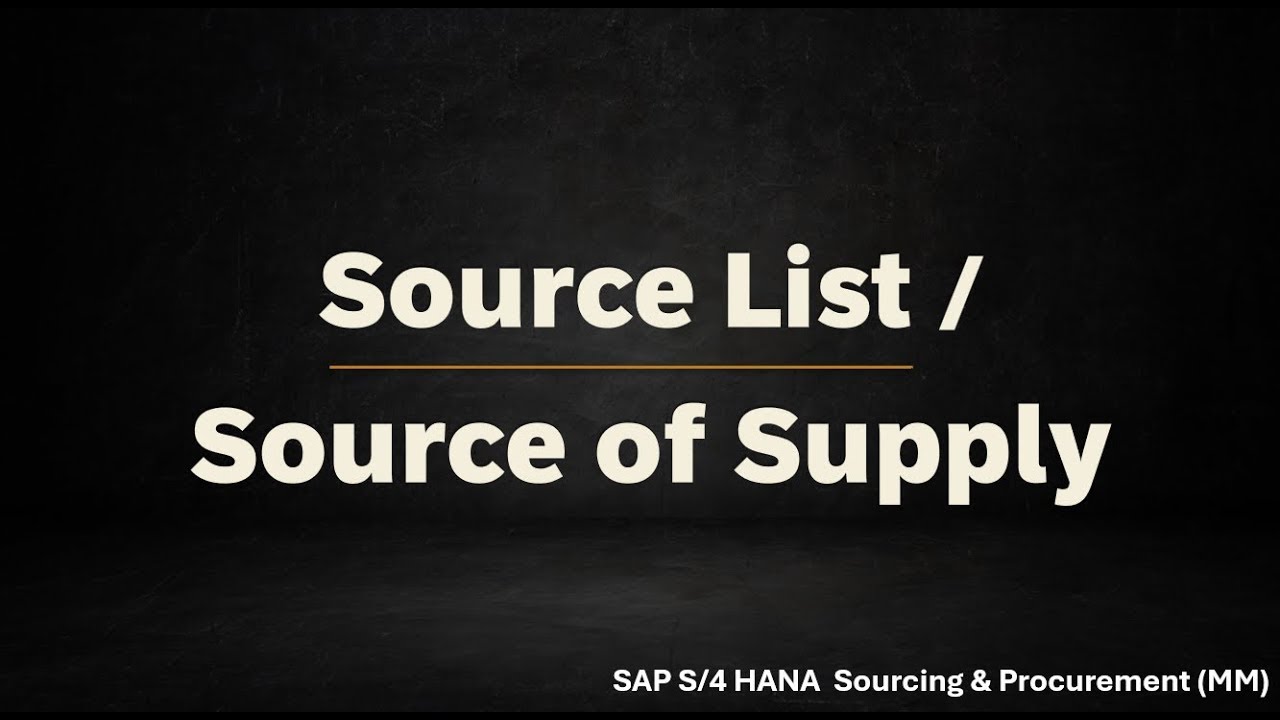 Class 16: Source List and Source of Supply in SAP S/4HANA Sourcing & Procurement (MM)