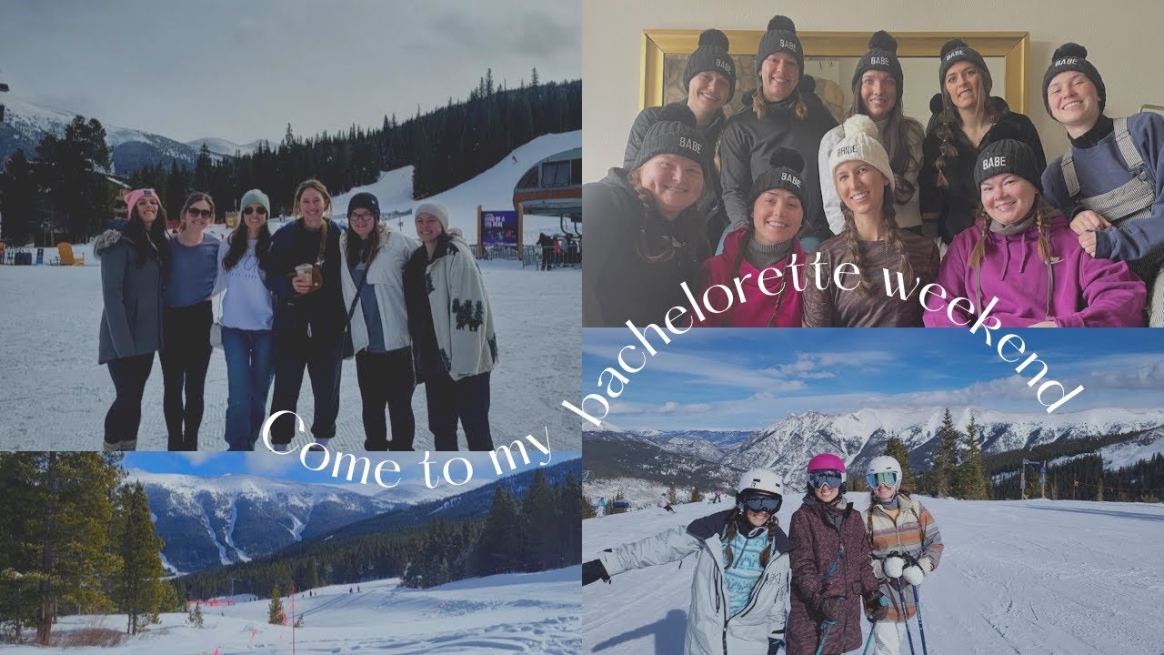 MY SKIING BACHELORETTE WEEKEND