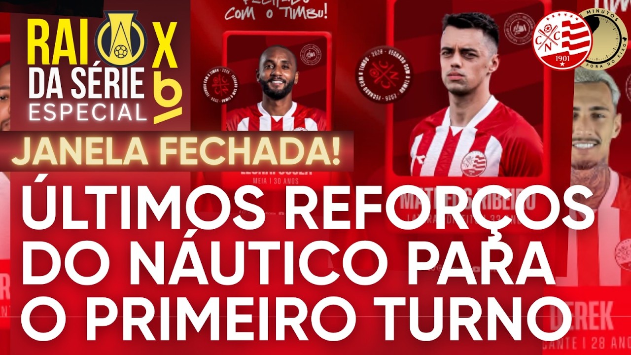 JANELA FECHADA: REFOR&Ccedil;OS, LACUNAS E A AN&Aacute;LISE DO ELENCO DO N&Aacute;UTICO PARA O 1&ordm; TURNO DA S&Eacute;RIE B