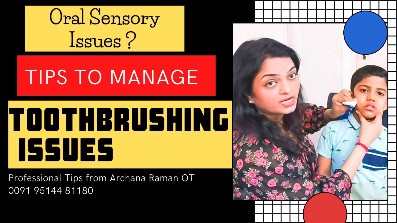 Sensory solutions for toothbrushing issues / oral sensory issues / toothbrushing issues