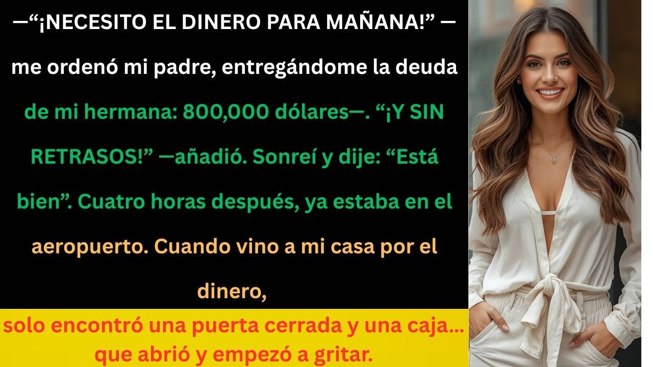 “Mi padre exigió que pagara la deuda de mi hermana. Así que desaparecí sin avisar…”