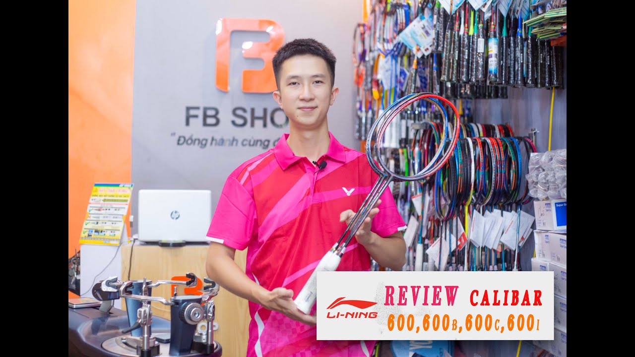 Review lining calibar 600, 600b, 600c, 600i - phân biệt bản thường,   bản B, Bản C, Bản I