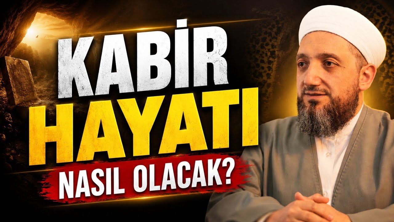Kabir Hayatı Nasıl Olacak? | Kabirde Neler Yaşanacak?