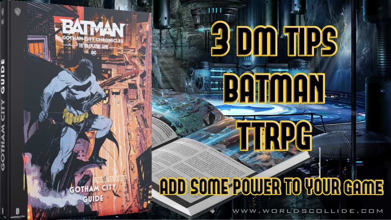 Run Your Table Like Gotham: 3 DM Secrets | Batman Chronicles (Part 1)