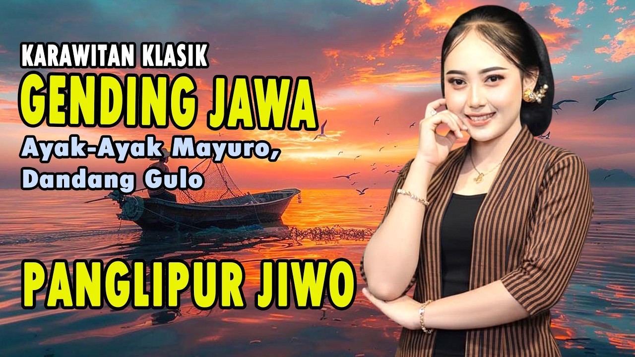 Gending Jawa   Ayak Ayak Manyuro – Uyon Uyon Dandang Gulo – Tembang Jawa Ilir Ilir