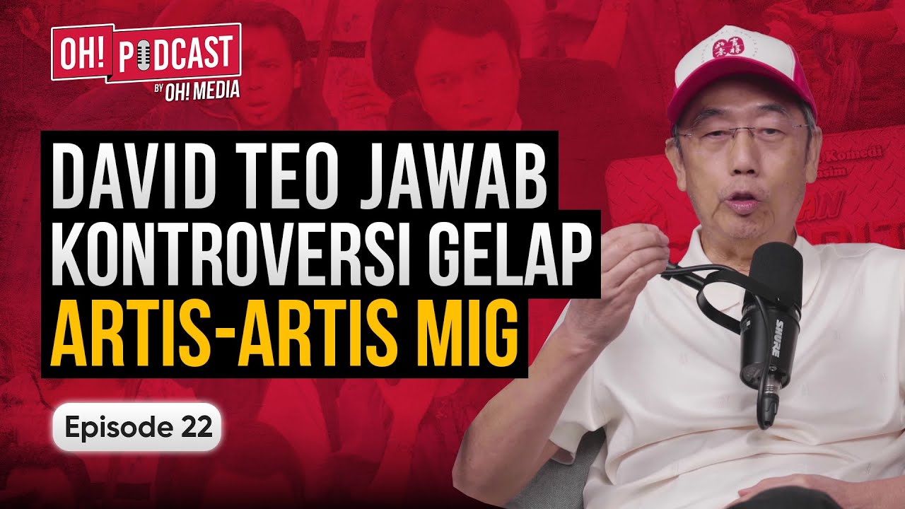 Dulu Tak Suka Dunia Hiburan, Kini David Teo Penerbit Di Sebalik Lebih 100 Filem | Oh! Podcast Ep22