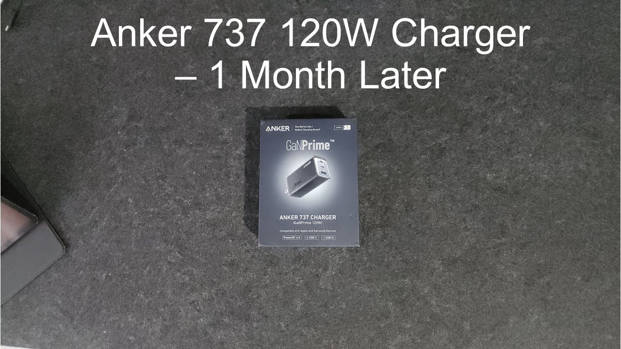 Anker 737 Charger Review 1 Month Later
