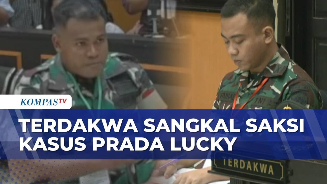 Beda Kesaksian Saksi-Terdakwa Kasus Kematian Prada Lucky, Ini Poin Lettu Ahmad Faisal | SAPA MALAM