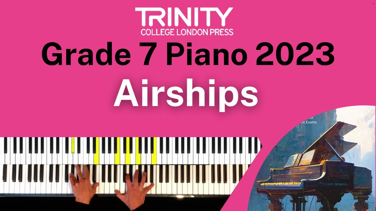 TRINITY Grade 7 Piano 2023 - Airships (Tebbs)