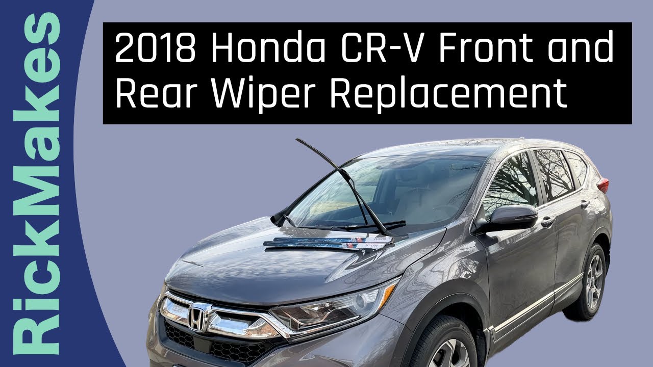 2018 Honda CR-V Front and Rear Wiper Replacement