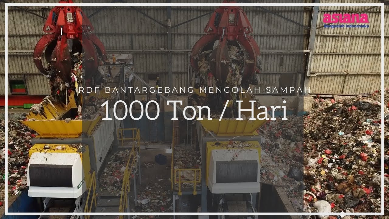 RDF BANTAR GEBANG MENGOLAH SAMPAH DIATAS 1000 TON / HARI