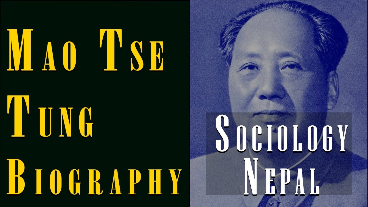 A Short Biography about Mao Tse Tung  - Sociology Nepal