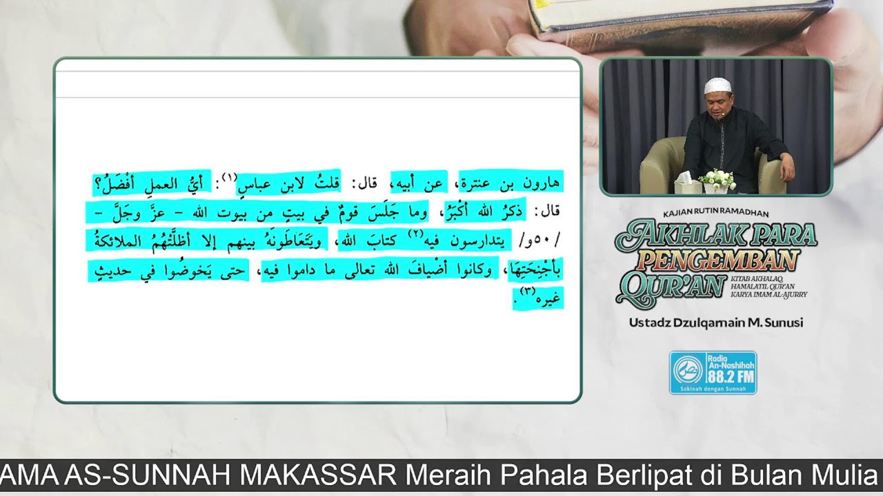 Sesi 25. AKHLAK PARA PENGEMBAN AL-QUR’AN - Ustadz Dzulqarnain M. Sunusi