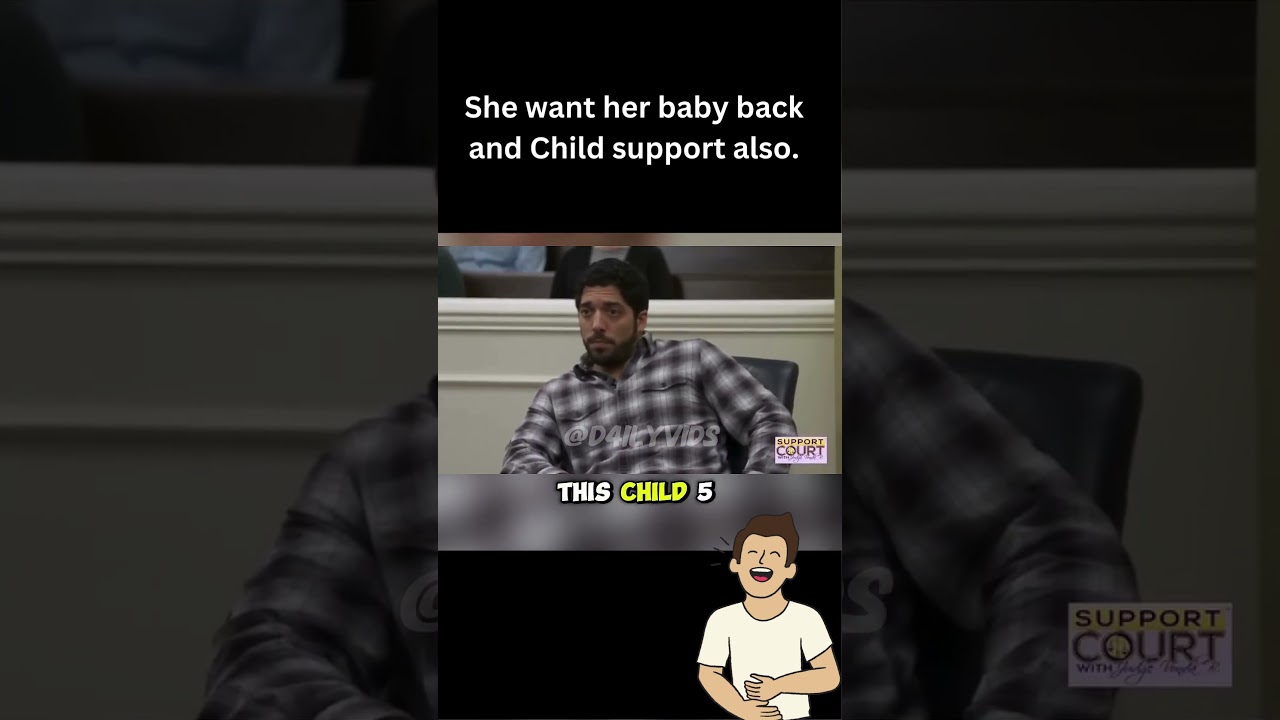 She Need The Baby Back To Get Child Support 