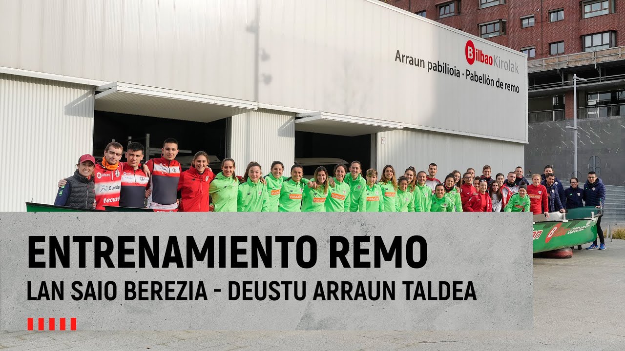 Athletic Club 🤝 Deustu Arraun Taldea - Ría de Bilbao - Lan saio berezia