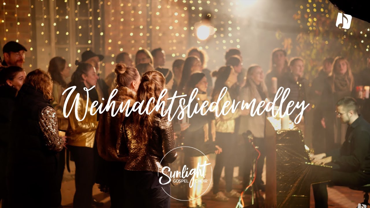 Hört der Engel helle Lieder, Wie soll ich dich empfangen, Macht hoch die Tür | Sunlight Gospel Choir
