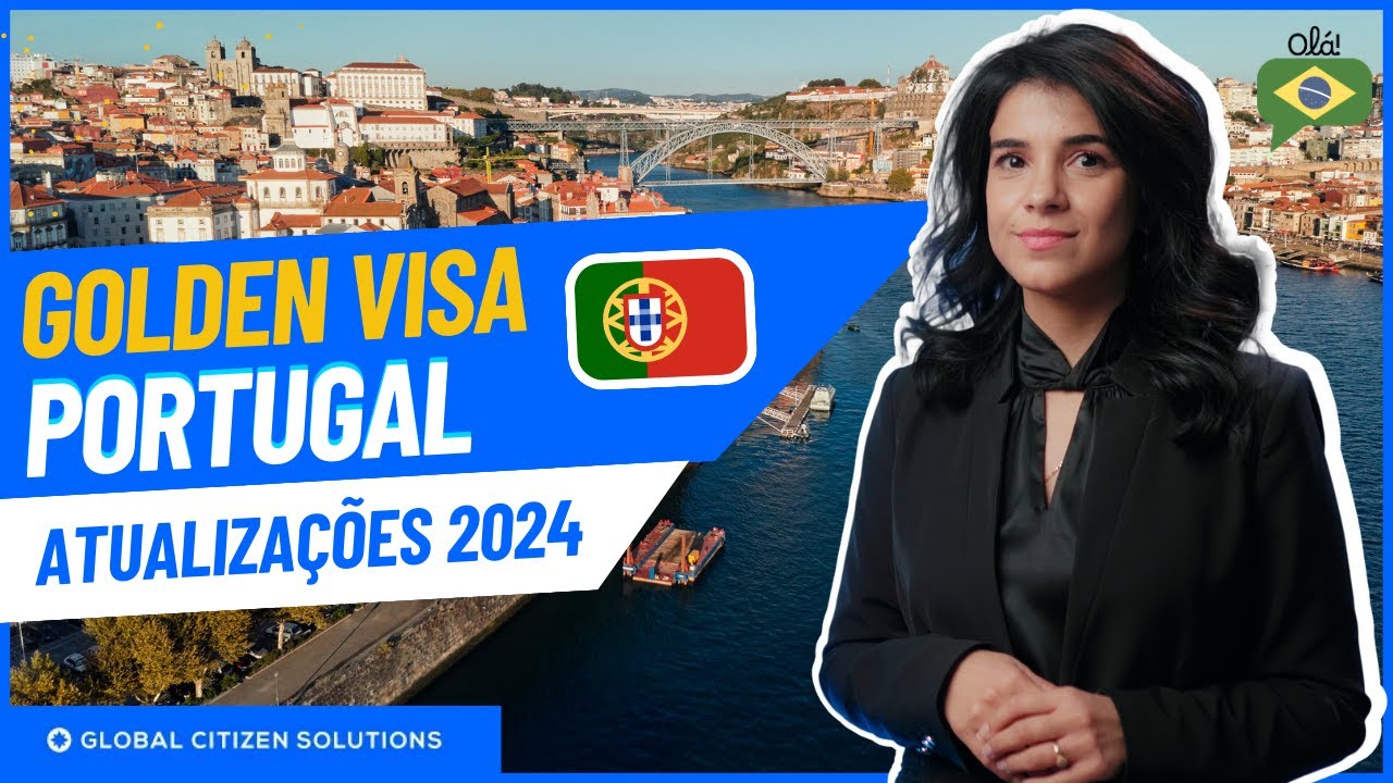 Golden Visa Portugal 2024: Atualizações e Dicas Essenciais
