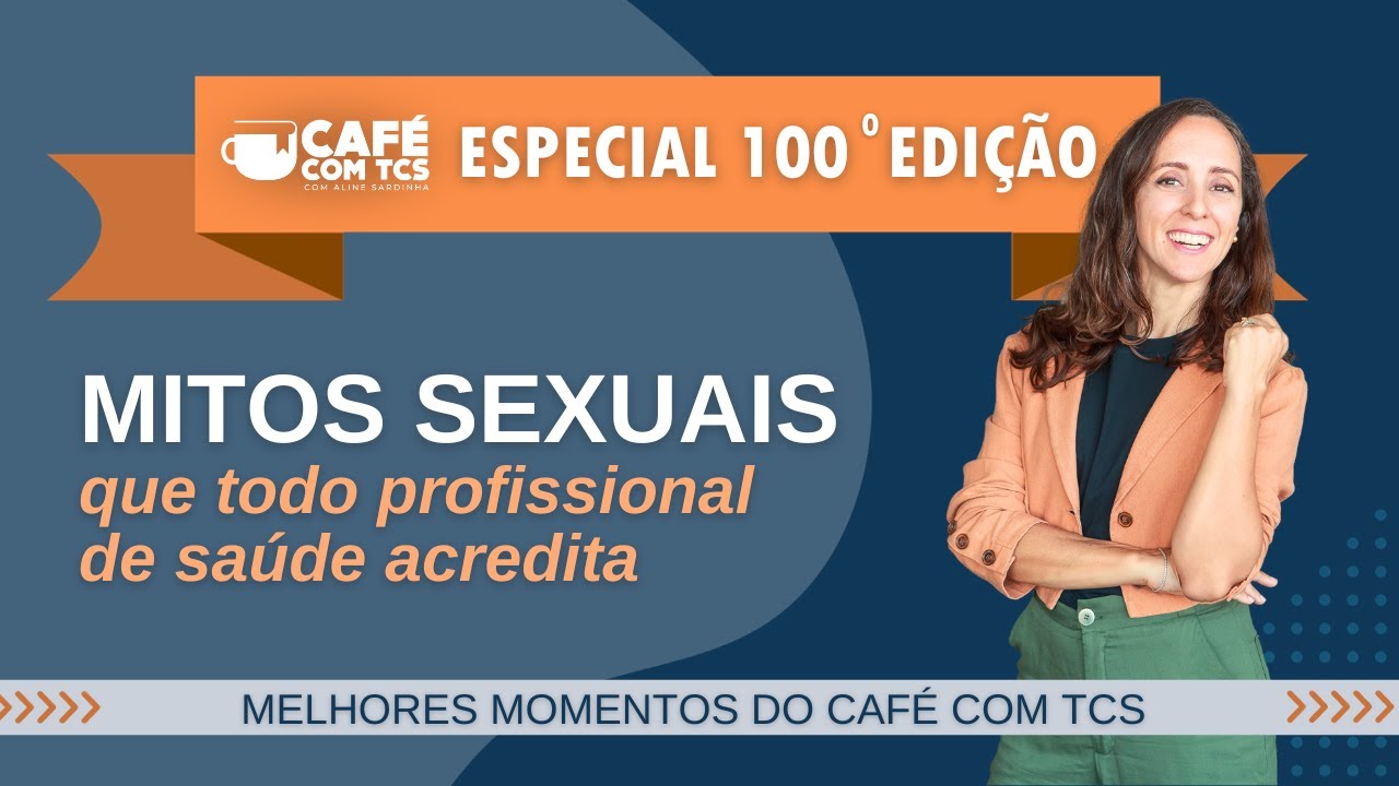 MITOS SOBRE SEXUALIDADE | MELHORES MOMENTOS DO CAFÉ COM TCS | ALINE SARDINHA