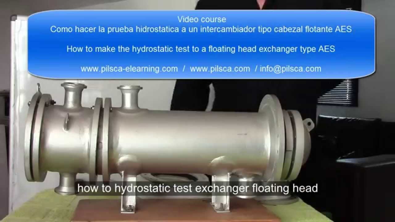 Hydrostatic test for heat exchanger floating head AES. Visite www.pilsca-usa.com