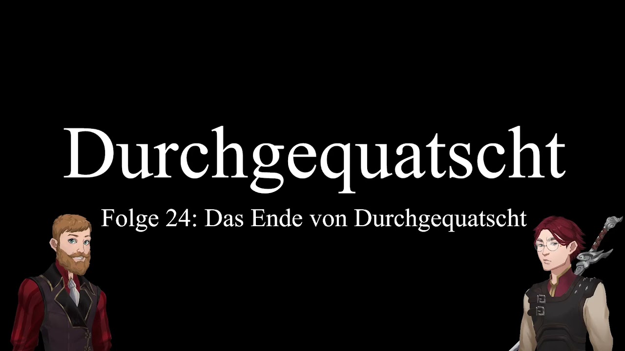 Durchgequatscht Folge 24: Das Ende von Durchgequatscht
