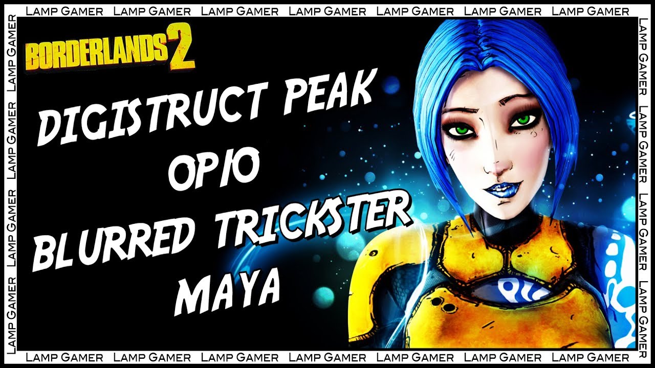 Borderlands 2 - Прохождение Цифрового Пика на OP10 | Blurred Trickster Maya